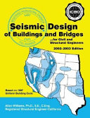 Seismic design of buildings and bridges : for civil and structural engineers / Alan Williams.