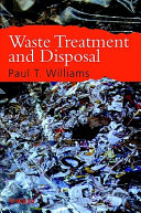 Waste treatment and disposal / Paul T. Williams.