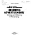 Decoding advertisements : ideology and meaning in advertising / Judith Williamson.