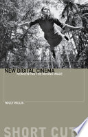 New digital cinema : reinventing the moving image / Holly Willis.