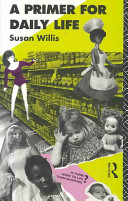 A primer for daily life / Susan Willis.