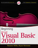 Beginning Microsoft Visual Basic 2010 Thearon Willis, Bryan Newsome.