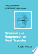 Dynamics of regenerative heat transfer / by A. John Willmott.