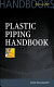 Plastic piping handbook / David Willoughby.