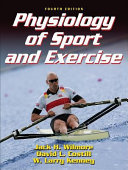 Physiology of sport and exercise / Jack H. Wilmore, David L. Costill, W. Larry Kenney.