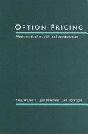 Option pricing : mathematical models and computation / Paul Wilmott, Jeff Dewynne, Sam Howison.