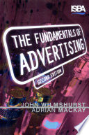 The fundamentals of advertising / John Wilmshurst and Adrian Mackay.