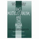 Race, multiculturalism and the media : from mass to class communication / Clint C. Wilson and Félix Gutiérrez.