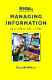 Managing information / David A. Wilson.