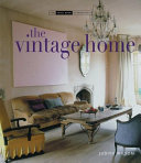 The vintage home / Judith Wilson.