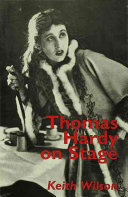 Thomas Hardy on stage / Keith Wilson.