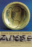 Inside Japanese ceramics : a primer of materials, techniques, and traditions / Richard L. Wilson.