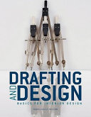 Drafting and design : basics for interior design / Travis Kelly Wilson.