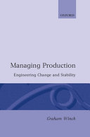Managing production : engineering change and stability / Graham M. Winch.