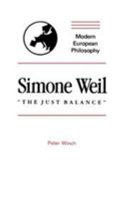 Simone Weil : "the just balance" / Peter Winch.
