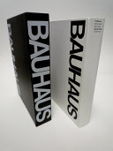 The Bauhaus, Weimar, Dessau, Berlin, Chicago.