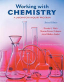 Working with chemistry : a laboratory inquiry program / Donald J. Wink, Sharon Fetzer-Gislason and Ellefson Kuehn.