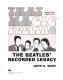 That magic feeling : the Beatles' recorded legacy. John C. Winn.