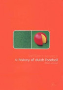 Brilliant orange : the neurotic genius of Dutch football / David Winner.
