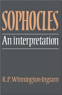 Sophocles : an interpretation / (by) R.P. Winnington-Ingram.
