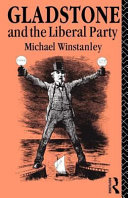 Gladstone and the Liberal Party / Michael J. Winstanley.