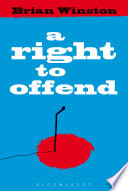A right to offend / Brian Winston.