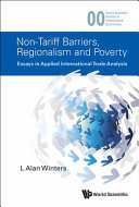 Non-tariff barriers, regionalism and poverty : essays in applied international trade analysis / L. Alan Winters, University of Sussex, UK.