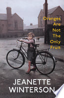 Oranges are not the only fruit / Jeanette Winterson.