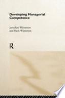 Developing managerial competence / Jonathan Winterton and Ruth Winterton.