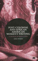 Post-colonial and African American women's writing : a critical introduction /.