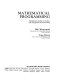 Mathematical programming : optimization models for business and management decision-making / Mik Wisniewski, Tony Dacre.
