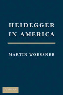 Heidegger in America / Martin Woessner.