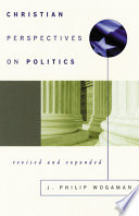 Christian perspectives on politics / J. Philip Wogaman.