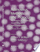 Adenovirus Methods and Protocols Volume 2: Ad Proteins, RNA Lifecycle, Host Interactions, and Phylogenetics / edited by William S. M. Wold, Ann E. Tollefson.