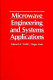 Microwave engineering and systems applications / Edward A. Wolff, Roger Kaul.