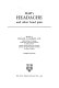 Headache and other head pain / by H.G. Wolff.