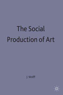 The social production of art / Janet Wolff.