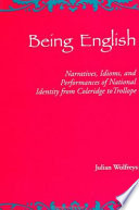 Being English : narratives, idioms, and performances of national.