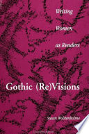 Gothic (re)visions : writing women as readers.