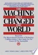 The machine that changed the world / James P. Womack, Daniel T. Jones, Daniel Roos.