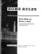 Home rules / Denis Wood and Robert J. Beck ; with Ingrid Wood, Randall Wood, and Chandler Wood.