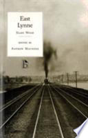 East Lynne / Ellen Wood ; edited by Andrew Maunder.