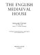 The English mediaeval house / Margaret Wood.