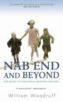 Nab End and beyond : the road to Nab End and beyond Nab End / William Woodruff.
