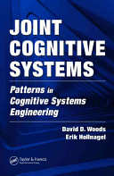Joint cognitive systems : patterns in cognitive systems engineering / David D. Woods, Erik Hollnagel.