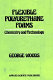 Flexible polyurethane foams : chemistry and technology / George Woods.