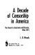 A decade of censorship in America : the threat to classrooms and libraries, 1966-1975 / (by) L.B. Woods.