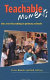 Teachable moments : the art of teaching in primary schools / Peter Woods and Bob Jeffrey.