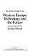 Western Europe : technology and the future / Stanley Woods.