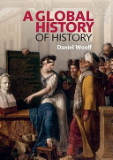 A global history of history / Daniel Woolf.